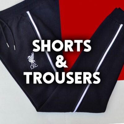 Shorts and Trousers